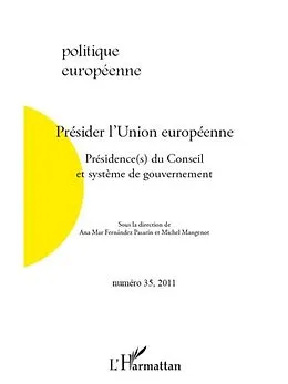 E-Book (pdf) Presider l'union europeenne - presidence(s) du conseil et sy von Sous La Direction De Ana Mar F