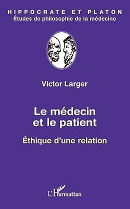 E-Book (pdf) Le medecin et le patient - ethique d'une relation von Victor Larger