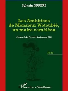 E-Book (pdf) Les ambitions de monsieur wotoubie, un m von Sylvain Opperi