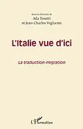 E-Book (pdf) L'italie vue d'ici - la traduction-migra von Sous La Direction De Ada Tosat