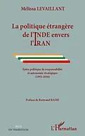 E-Book (pdf) La politique etrangEre de l'inde envers l'iran - entre polit von Melissa Levaillant