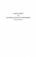 E-Book (pdf) Famiy maron ou la famille esclave a Bourbon (Ile de La Reunion) von Gilles Gerard