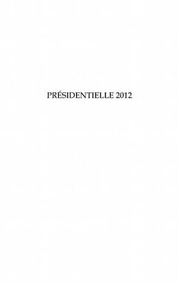 E-Book (pdf) Presidentielle 2012 - et maintenant la guerre dans les urnes von Calixte Baniafouna