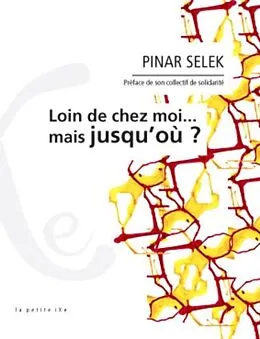 E-Book (pdf) Loin de chez moi... mais jusqu'ou ? von Pinar Selek