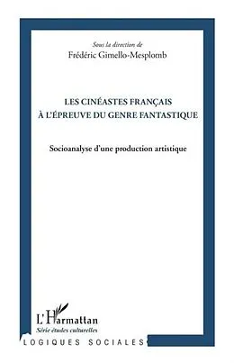 E-Book (pdf) Les cineastes francais a l'epreuve du genre fantastique von Frederic Gimello-Mesplomb