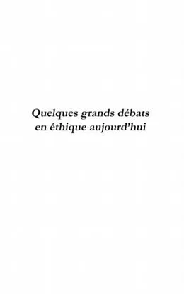 E-Book (pdf) Quelques grands debats en ethique aujourd'hui von Thierry, Vincent Magnin, Gregoire-Delory