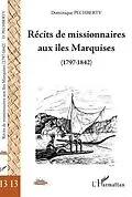 E-Book (pdf) Recits de missionnaires aux Iles marquises (1797-1842) von Dominique Pechberty