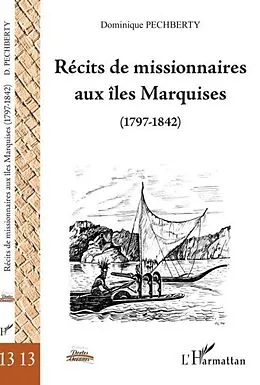 E-Book (pdf) Recits de missionnaires aux Iles marquises (1797-1842) von Dominique Pechberty