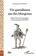 E-Book (pdf) Vie quotidienne aux Iles marquises - d'apres des recits de v von Dominique Pechberty