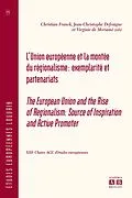 E-Book (pdf) L'UNION EUROPEENNE ET LA MONTEE DU REGIONALISME: EXEMPLARITE ET PARTENARIATS von Franck, Chr., Defraigne
