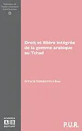 E-Book (pdf) DROIT ET FILIERE INTEGREE DE LA GOMME ARABIQUE AU TCHAD von Sitack Yombatina, Beni