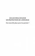 E-Book (pdf) Les accueils de jour en protectiontion de l'enfance von Helene Join-Lambert