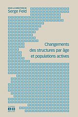 eBook (pdf) CHANGEMENTS DES STRUCTURES PAR AGE ET POPULATIONS ACTIVES de Feld Serge