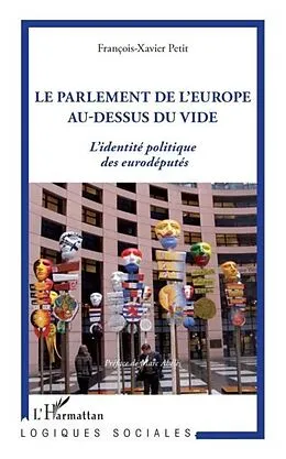 E-Book (pdf) La parlement de l'europe au-dessus du vide - l'identite poli von Francois-Xavier Petit