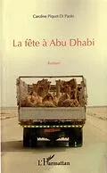 E-Book (pdf) La fete a Abu Dhabi von Caroline Piquet