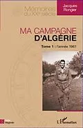 E-Book (pdf) Ma campagne d'Algerie 1 : l'annee 1961 von Jacques Rongier