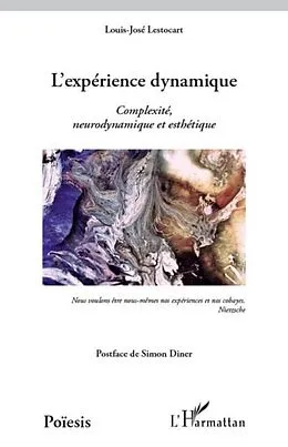 E-Book (pdf) Experience dynamique L'exite, neurodynamique et esthe von Louis-Jose Lestocart