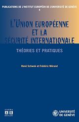 eBook (pdf) L'Union Européenne et la sécurité internationale de Rene Schwok, Frederic Merand