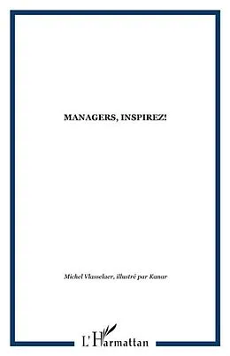 E-Book (pdf) Managers, inspirez! von Michel Vlasselaer