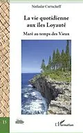 E-Book (pdf) La vie quotidienne aux iles Loyaute von Nathalie Cartacheff