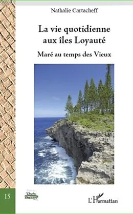 E-Book (pdf) La vie quotidienne aux iles Loyaute von Nathalie Cartacheff