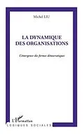 E-Book (pdf) Dynamique des organisations La von Michel Liu