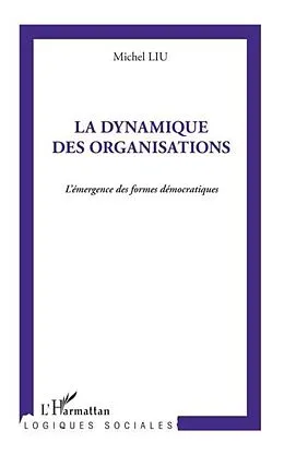 E-Book (pdf) Dynamique des organisations La von Michel Liu