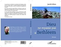 PDF Dieu ne repasse pas a Bethleem von Jacob Cohen