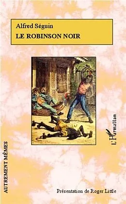 PDF Le Robinson noir von Alfred Seguin