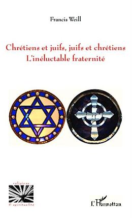 eBook (pdf) Chretiens et juifs, juifs et chretiens de Weill Francis