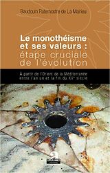 eBook (pdf) Monothéisme et ses valeurs : étape cruciale de l'évolution de Paternotre de la Mairieu