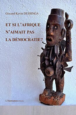 eBook (pdf) Et si l'Afrique n'aimait pas la démocratie de Dessinga