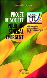 eBook (pdf) Projet de Société pour un Sénégal Emergent de Abou Nguette