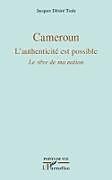 Couverture cartonnée Cameroun L'authenticité est possible de Jacques Désiré Tsala