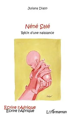 E-Book (epub) Nene Sale recit d'une naissance von Juliana Diallo Juliana Diallo