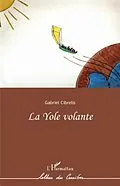 E-Book (epub) La yole volante von Gabriel Cibrelis Gabriel Cibrelis