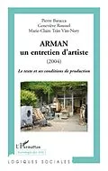 E-Book (epub) Arman - un entretien d'artiste (2004) - le texte et ses cond von Michel Maurille Michel Maurille