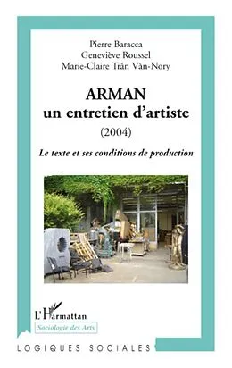 E-Book (epub) Arman - un entretien d'artiste (2004) - le texte et ses cond von Michel Maurille Michel Maurille