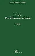 E-Book (epub) Reve d'un democrate africain Le von Richard Gatchoko Youaleu Richard Gatchoko Youaleu