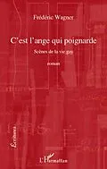 E-Book (epub) C'est l'ange qui poignarde - scenes de la vie gay - roman von Boisadam. Philippe Boisadam. Philippe