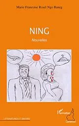 E-Book (epub) Ning von Marie-Francoise Rosel Ngo Bane Marie-Francoise Rosel Ngo Bane