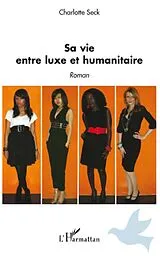 E-Book (epub) Sa vie entre luxe et humanitaire von Seck Charlotte Seck