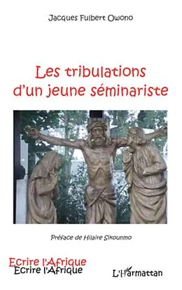 E-Book (epub) Tribulations d'un jeune seminariste Les von Jacques Fulbert Owono