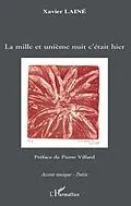 E-Book (epub) Mille et unieme nuit c'etait hier La von Xavier Laine Xavier Laine
