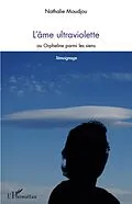 E-Book (epub) L'Ame ultraviolette - ou orpheline parmi les siens von Nathalie Moudjou Nathalie Moudjou