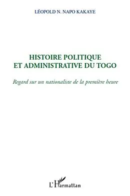 ePUB Histoire politique et administrative du Togo von Napo N'Ouitcha Leopold Kakaye Napo N'Ouitcha Leopold Kakaye