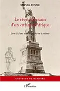 E-Book (epub) Le rEve americain d'un enfant d'afrique - livre ii d'une aut von Christine Cambra Christine Cambra