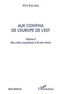 E-Book (epub) Aux confins de l'Europe de l'Est (volume 2) von Witt Raczka