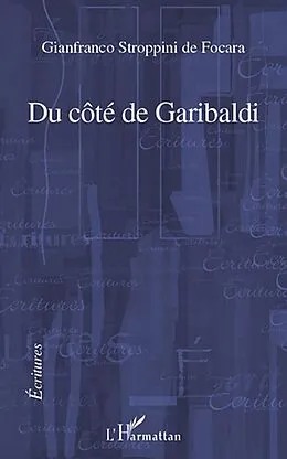 E-Book (epub) Du cote de Garibaldi von Gianfranco Stroppini De Focara