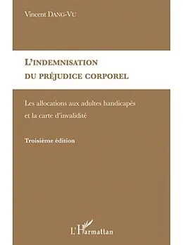 E-Book (epub) L'indemnisation du prejudice corporel - les allocations aux von Vincent Dang